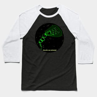 Find your own wormhole! Baseball T-Shirt